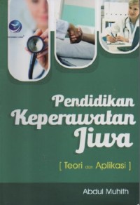 Image of Pendidikan Keperawatan Jiwa (Teori Dan Aplikasi) Ed 1