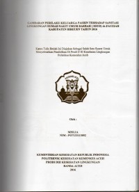 Image of Gambaran Perilaku Keluarga Pasien Terhadap Sanitasi Lingkungan Rumah Sakit Umum Daerah (RSUD) dr. Fauziah Kabupaten Bireuen Tahun 2016