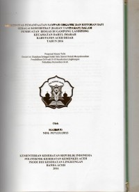 Image of Efektivitas Pemanfaatan Sampah Organik dan Kotoran Sapi Sebagai Konsubstrat (Bahan Tambahan) Dalam Pembuatan Biogas di Gampong Lamreung Kecamatan darul Imarah Kabupaten Aceh Besar Tahun 2016