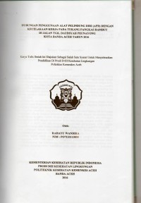 Image of Hubungan Penggunaan Alat Pelindung Diri (APD) dengan Kecelakaan Kerja pada Tukang Pangkas Rambut di Jalan TGK. Daudsyah Peunayong Kota Banda Aceh Tahun 2016