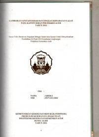 Image of Gambaran Sanitasi Dasar dan Tingkat Kepadatan Lalat pada Kantin Sehat Poltekkes Aceh Tahun 2016