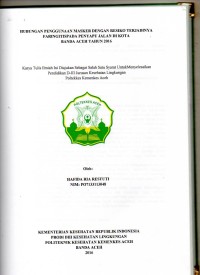 Image of Hubungan Penggunaan Masker Dengan Resiko Terjadinya Faringitis pada Penyapu Jalan di Kota Banda Aceh Tahun 2016