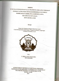 Image of Hubungan Penggunaan Alat Pelindung Diri (APD) Terhadap Infeksi Cacing pada Petugas Kebersihan di Tempat Pembuangan Akhir (TPA) Gampong Jawa Kecamatan Kuta Raja Kota Banda Aceh