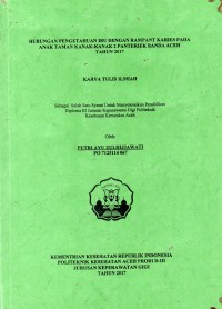 Image of Hubungan pengetahuan Ibu dengan rampant Karies pada Anak Taman Kanak-Kanak 2 Panteriek Banda Aceh Tahun 2017