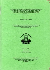 Image of Gambaran Pengetahuan Mahasiswa dalam Persiapan Pelaksanaan Praktik Klinik Preventif Dentistry pada Tingkat II Regular A Prodi D-III Jurusan Keperawatan Gigi Poltekkes Kemenkes Aceh Tahun 2017