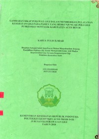 Image of Gambaran Sikap Perawat Gigi Dalam Memberikan Pelayanan Kesehatan Gigi pada Pasien yag Berkunjung ke Poli Gigi Puskesmas Montasik Kabupaten Ach Besar