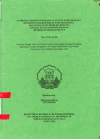 Image of Gambaran Persepsi Mahasiswa Tentang Pemeliharaan Kesehatan Gigi dan Mulut pada Mahasiswa Poltekkes Aceh Prodi D-IV Kesling Tingkat III Dalam Pemeliharaan Kesehatan Gigi dan Mulut