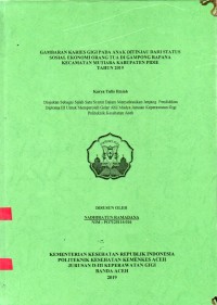 Image of Gambaran Karies Gigi pada Anak Ditinjau Dari Status Sosial Ekonomi Orang Tua di Gampong Rapana Kecamatan Mutiara Kabupaten Pidie Tahun 2019