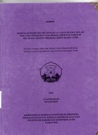 Image of Hubungan Perilaku Ibu Dengan Kesehatan Gigi Molar Pertama Permanen pada Murid Umur 6-12 Tahun di SDN 49 Kecamatan Meuraxa Kota Banda Aceh