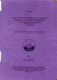 Image of Hubungan Pengetahuan Pemeliharaan Kesehatan Gigi dan Mulut pada Ibu Hamil Dengan Status Kebersihan Gigi dan Mulut (OHI-S) di Desa Blang Beurandang Kecamatan Johan Pahlawan Tahun 2018