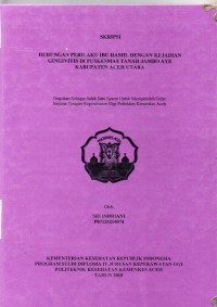 Image of Hubungan Perilaku Ibu Hamil Dengan Kejadian Gingivitis di Puskesmas Tanah Jambo Aye Kabupaten Aceh Utara