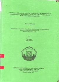 Image of Gambaran peran Guru Sebagai Tenaga Edukator Kebersihan Gigi dan Mulut di SDN 6 Kuta Blang Kecamatan Kuta Blang Kabupaten Bireun Tahun 2019