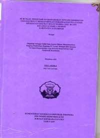 Image of Hubungan Pengetahuan Masyarakat Tentang Kesehatan Gigi dan Mulut Dengan Pemanfaatan Pelayanan Kesehatan Gigi dan Mulut di Desa Lheu Balng Kecamatan Darul Imarah Kabupaten Aceh Besar