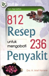 Image of Delapan ratus dua belas resep untuk mengobati dua ratus tiga puluh enam penyakit