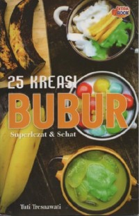 Image of Dua Puluh Lima Kreasi Bubur Superlezat Dan Sehat