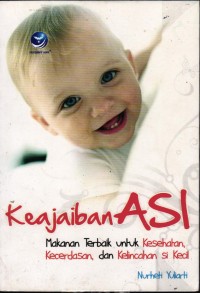 Image of Keajaiban Asi Makanan Terbaik Untuk Kesehatan, Kecerdasan dan Kelincahan Sikecil