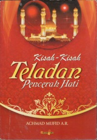 Image of Kisah-Kisah Teladan Pencerah Hati