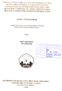 Image of Tingkat Pengetahuan Tentang Kesehatan Dan Keselamatan Kerja (K3) Dan Kepatuhan Penggunaan Alat Perlindungan Diri (APD) Mahasiswa Farmasi Di Laboratorium Kimia Jurusan Farmasi Poltekkes Kemenkes Aceh