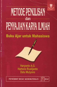 Image of Metode Penulisan dan Penyajian Karya Ilmiah : Buku Ajar Untuk Mahasiswa