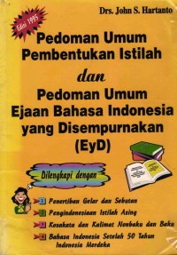 Image of Pedoman Umum Pembentukan Istilah Dan Pedoman Umum Ejaan Bahasa Indonesia Yang di Sempurnakan (EYD)