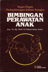 Image of Tugas-Tugas Perkembangan Dalam Rangka Bimbingan Perawatan Anak
