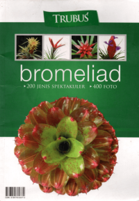 Image of Trubus Bromeliad : 200 jenis Spektakuler, 400 foto