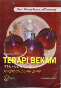 Image of Seri Pengobatan Alternatif Keampuhan Terapi Bekam Warisan Rasulullah SAW