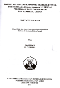 Image of Formulasi Sediaan Krim Dari Ekstrak Etanol Daun Srikaya (Annona Squamosa L.) Dengan Perbedaan Basis Cold Cream Dan Vanishing Cream