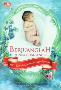 Image of Berjuanglah Bunda Tidak Sendiri : 1001 Rasa dari Sumatra Hingga Australia