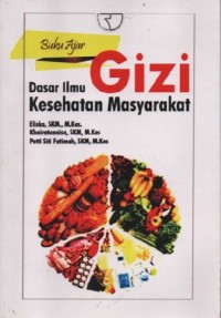 Image of Buku Ajar Dasar Ilmu Gizi Kesehatan Masyarakat