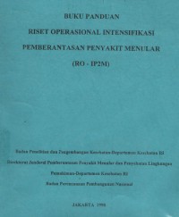 Image of Buku Panduan Riset Operasional Intensifikasi pemberantasan Penyakit Menular (RO -IP2M)