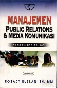 Image of Manajemen Public Relation & Media Komunikasi; Konsepsi dan Aplikasi Edisi Revisi