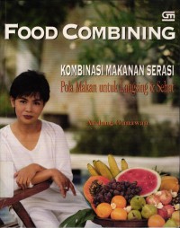 Image of Food Combining; Kombinasi Makana Serasi Pola Makan Untuk Langsing & Sehat