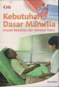 Image of Kebutuhan Dasar Manusia; Aspek Mobilitas dan Istirahat Tidur