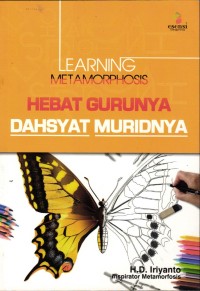 Image of Learning Metamorfosis; Hebat Gurunya Dahsyat Muridnya