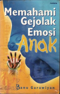 Image of Memahami Gejolak Emosi Anak