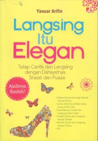 Image of Langsing Itu ELegan Tetap Cantik dan Langsing dengan Dahsyatnya Sahlata dan Puasa