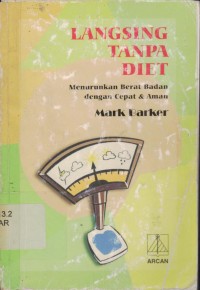 Image of Langsing Tanpa Diet Menurunkan Berat Badan Denga Cepat Dan Aman