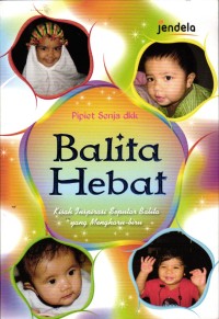 Image of Balita Hebat, Kisah Inspirasi Seputar Balita Yang Mengharu Biru