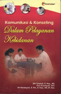 Image of Komunikasi dan Konseling Dalam Pelayanan Kebidanan