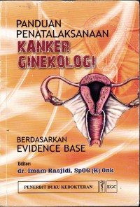 Image of Panduan Penatalaksanaan Kanker Ginekologi Berdasarkan Evidence Base