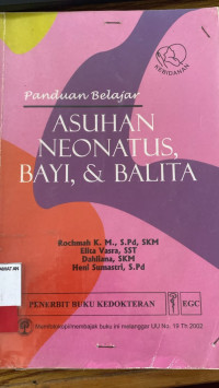 Image of ASUHAN NEONATUS, BAYI, & BALITA