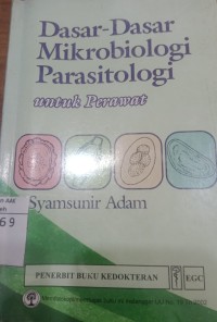 Image of Dasar- dasar mikrobiologi parasitologi untuk perawat
