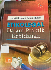 Image of Etikolegal Dalam praktik Kebidanan