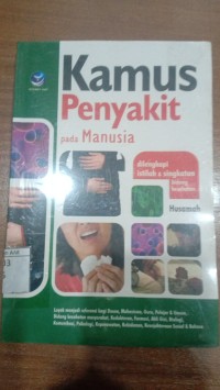 Image of Kamus penyakit pada manusia; dilengkapi istilah dan singkatan bidang kesehatan