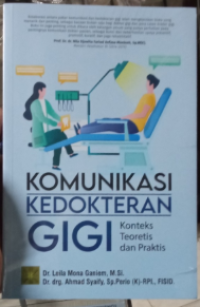 Image of Komunikasi Kedokteran Gigi : Konteks Teoretis dan Praktis