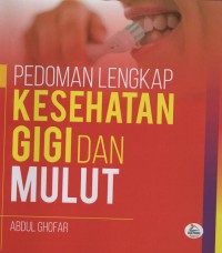 Image of Pedoman Lengkap Kesehatan Gigi Dan Mulut