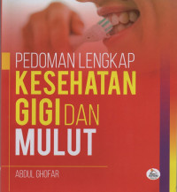 Image of Pedoman Lengkap Kesehatan Gigi Dan Mulut