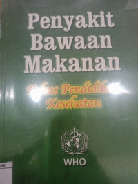 Image of Penyakit Bawaan Makanan: Fokus Pendidikan Kesehatan