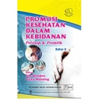 Image of PROMOSI KESEHATAN DALAM KEBIDANAN PRINSIP & praktik